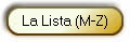 La Lista (M-Z)